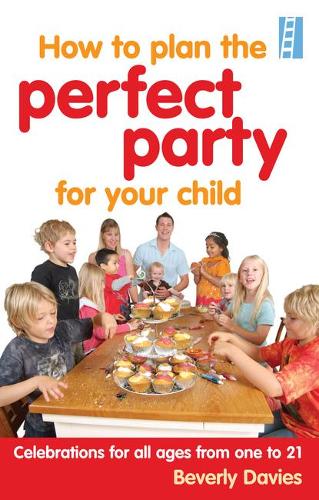 How To Plan The Perfect Party for Your Child