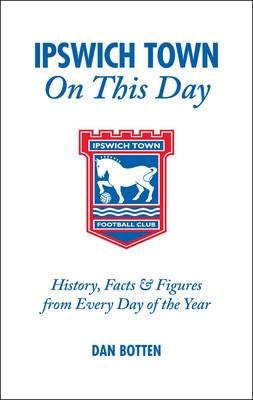 Ipswich Town On This Day