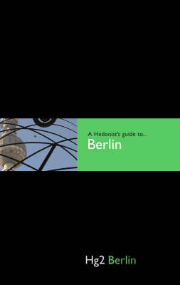 Hg2: A Hedonist's Guide to Berlin