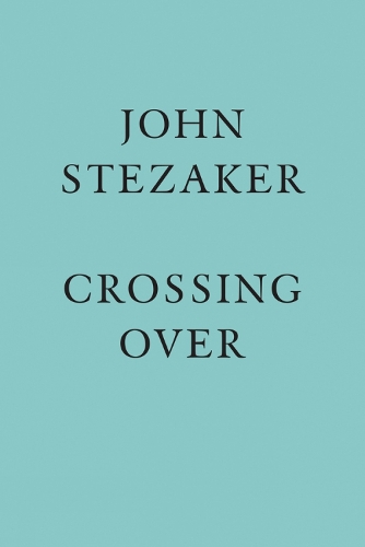 John Stezaker: Crossing Over
