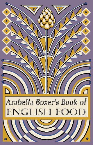 Arabella Boxer's Book of English Food