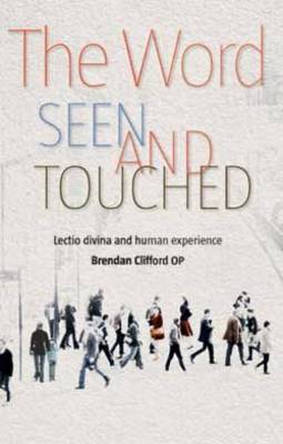 The Word Seen and Touched