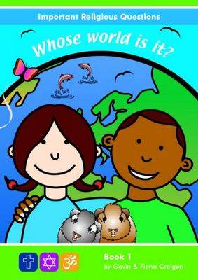 Important Religious Questions: 1. Whose World is It?