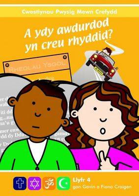 Cwestiynau Pwysig Mewn Crefydd: 4. A Ydy Awdurdod yn Creu Rhyddid?