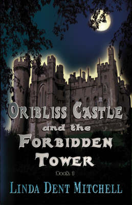 Oribliss Castle and the Forbidden Tower