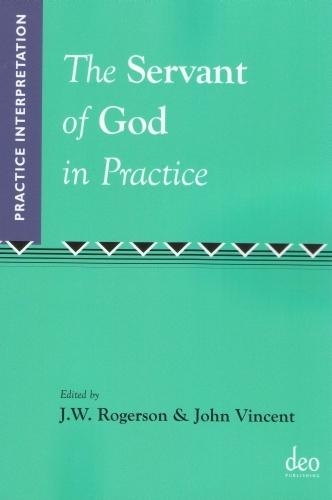 The Servant of God in Practice