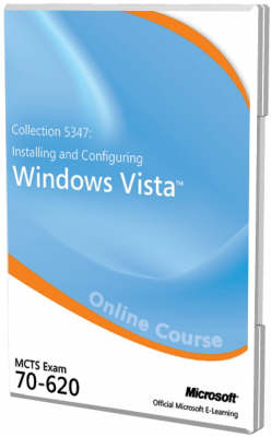 Collection 5347 - Installing and Configuring Windows Vista (Exam 70-620)
