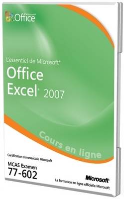 L'essentiel De Microsoft Office Excel 2007 Examen 77-602 Cours En Ligne Officielle