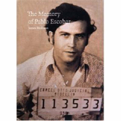 The Memory of Pablo Escobar