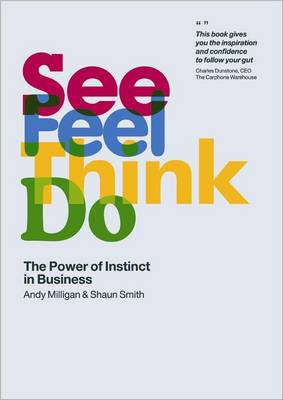 See Feel Think Do