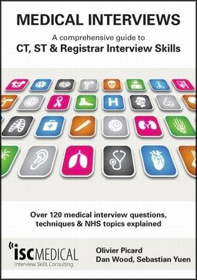 Medical Interviews: A Comprehensive Guide to CT, ST and Registrar Interview Skills