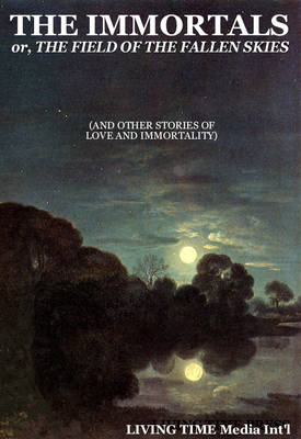The Immortals: or, the Field of the Fallen Skies