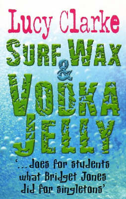 Surf Wax and Vodka Jelly