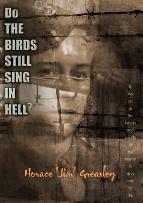 Do the Birds Still Sing in Hell?