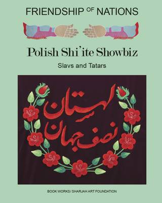 Friendship of Nations: Polish Shi'ite Showbiz