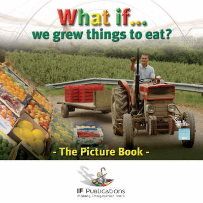 What If We Grew Things to Eat?