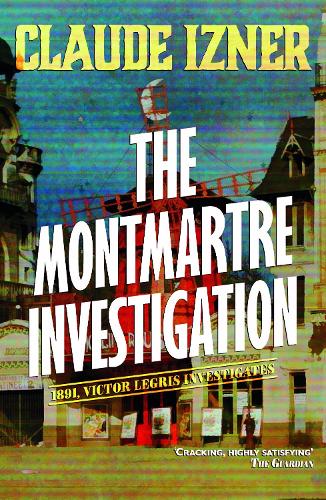 Montmartre investigation: 3rd Victor Legris Mystery