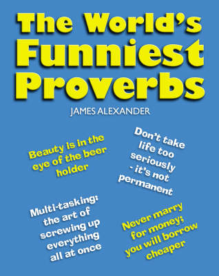 The World's Funniest Proverbs