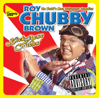 Kick Ass Chubbs