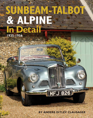 Sunbeam-Talbot and Alpine in Detail, 1938-1957