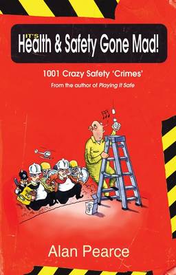 It's Health and Safety Gone Mad!