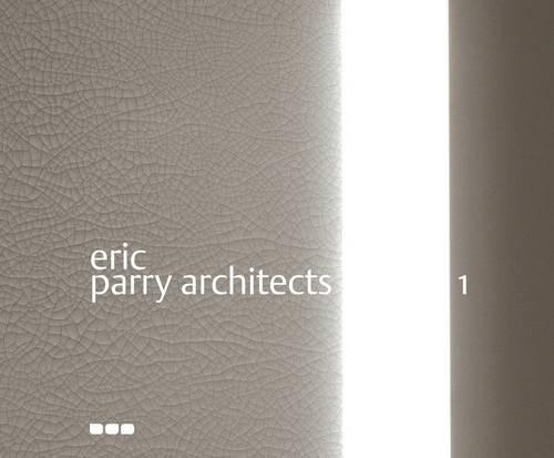 Eric Parry Architects: Volume 1