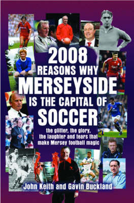 2008 Reasons Why Merseyside is the Capital of Soccer