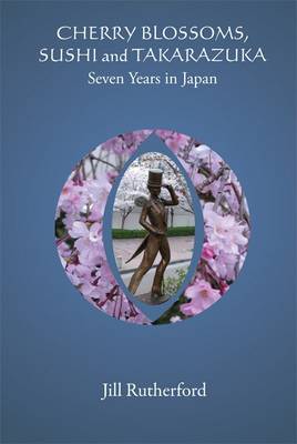 Cherry Blossoms, Sushi and Takarazuka