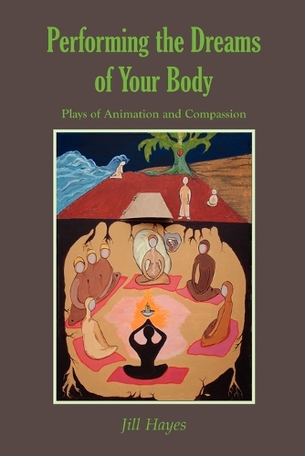 Performing the Dreams of Your Body
