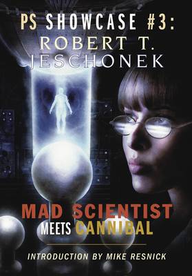 Mad Scientist Meets Mad Cannibal