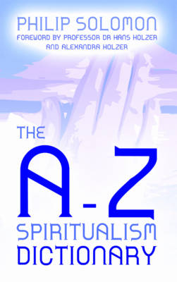 The A-Z Spiritualism Dictionary