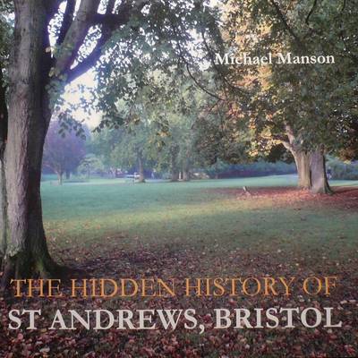 The Hidden History of St Andrews, Bristol