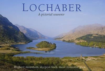 Lochaber: a pictorial souvenir: Picturing Scotland