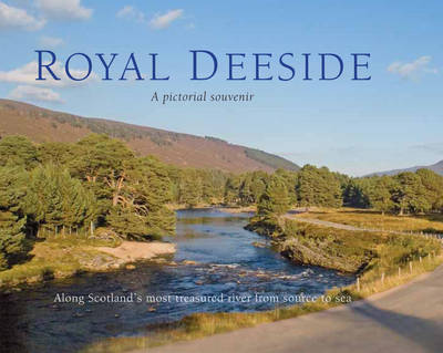 Royal Deeside: A Pictorial Souvenir