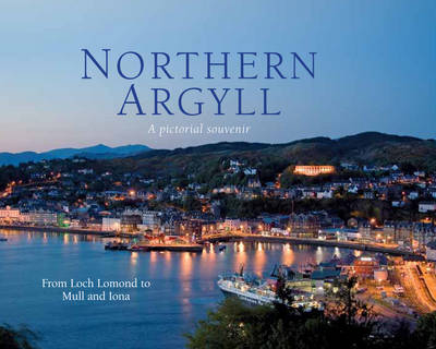 Northern Argyll: A Pictorial Souvenir