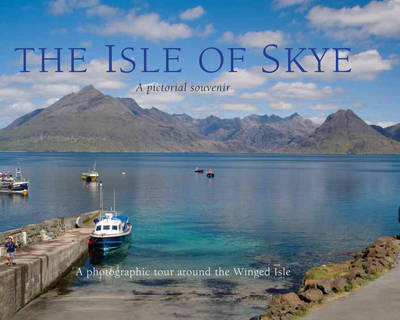 The Isle of Skye: A Pictorial Souvenir: v. 13