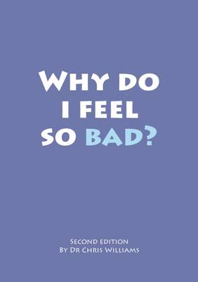Why Do I Feel So Bad?