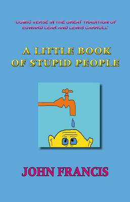 A Little Book of Stupid People