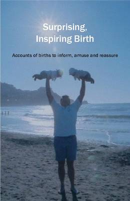 Surprising, Inspiring Birth!