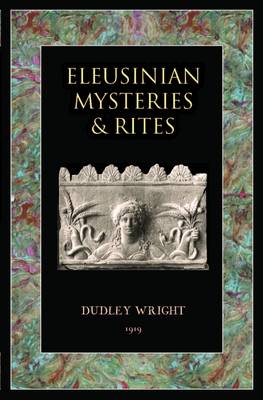 Eleusinian Mysteries & Rites