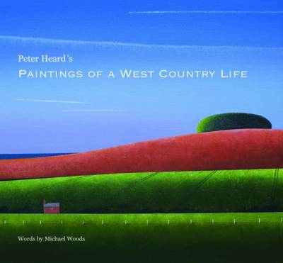 Peter Heard's Paintings of a West Country Life