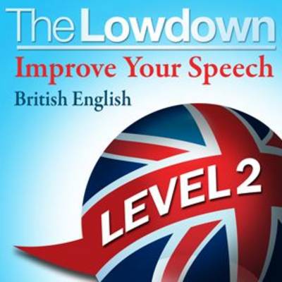 Improve Your Speech British English Level 2