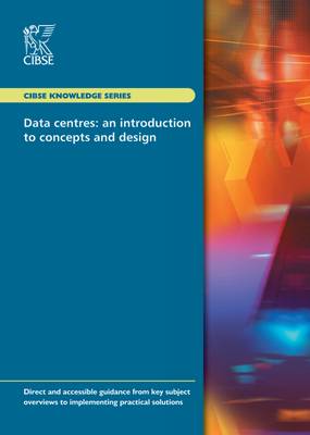 KS18 Data Centres: An Introduction to Concepts and Design