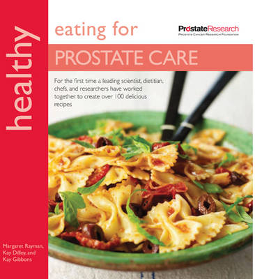 Healthy Eating: The Prostate Care Cookbook