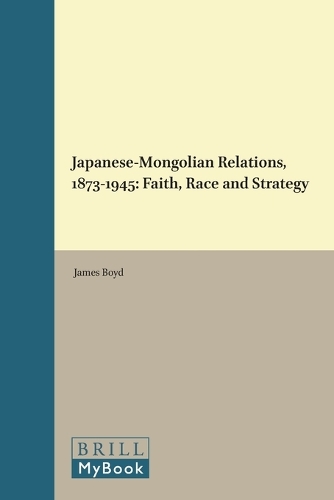 Japanese-Mongolian Relations, 1873-1945