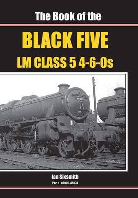 The Book of the Black Fives LM Class 5 4-6-0s