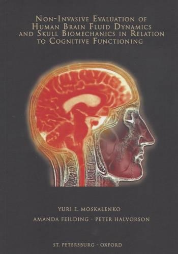 Non-invasive Evaluation of Human Brain Fluid Dynamics and Skull Biomechanics in Relation to Cognitive Functioning