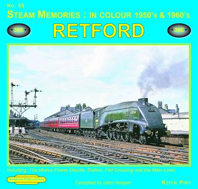Steam Memories in Colour 1950's & 1960's Retford