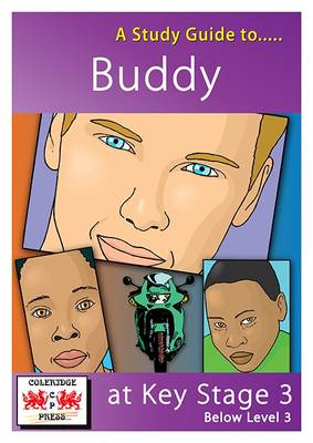 A Study Guide to Buddy at Key Stage 3