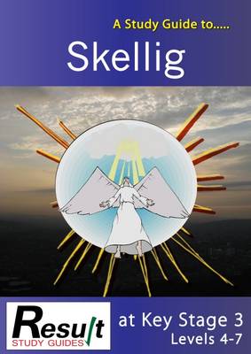 A Study Guide to Skellig at Key Stage 3